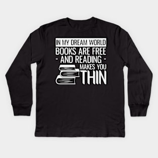 Books Make Me Thin Funny Reader Bookworm Gifts 2024 Kids Long Sleeve T-Shirt